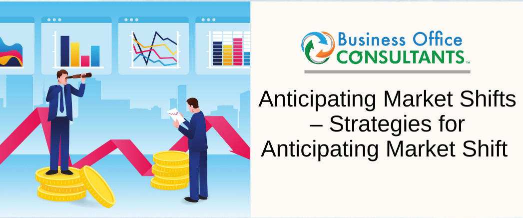 Anticipating Market Shifts – Strategies for Anticipating Market Shift  